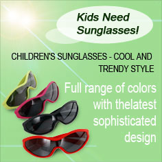 Kids need sunglasses
