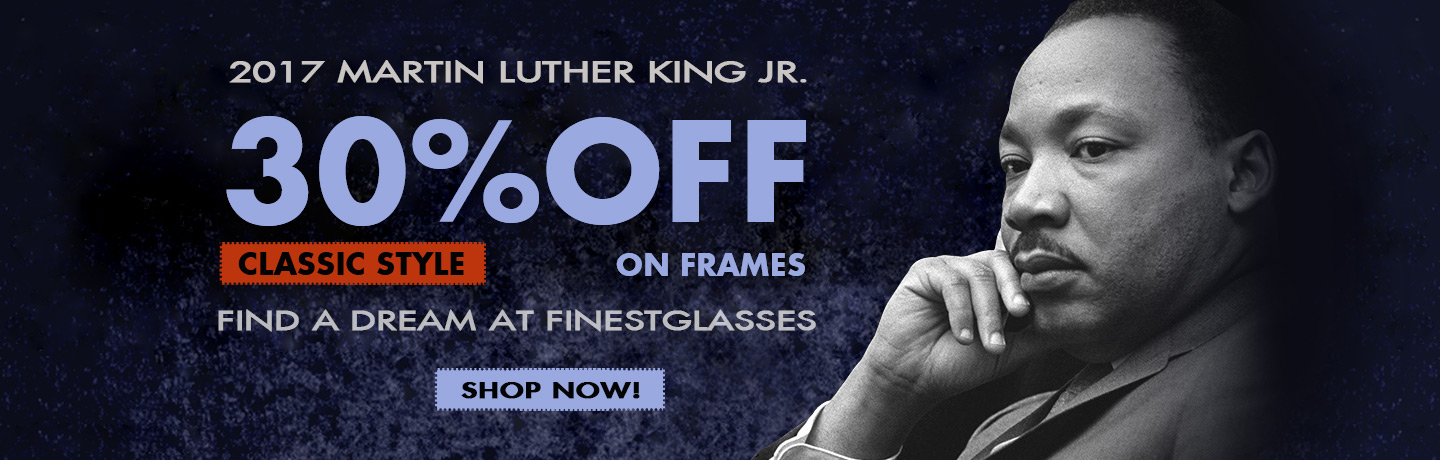 2024 Martin Luther King Jr.30% off on frames